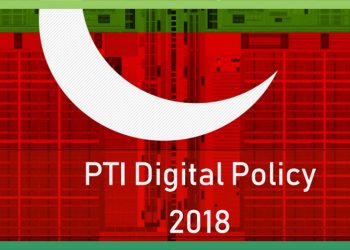 PTI unveils its Digital Policy for “Naya Pakistan”